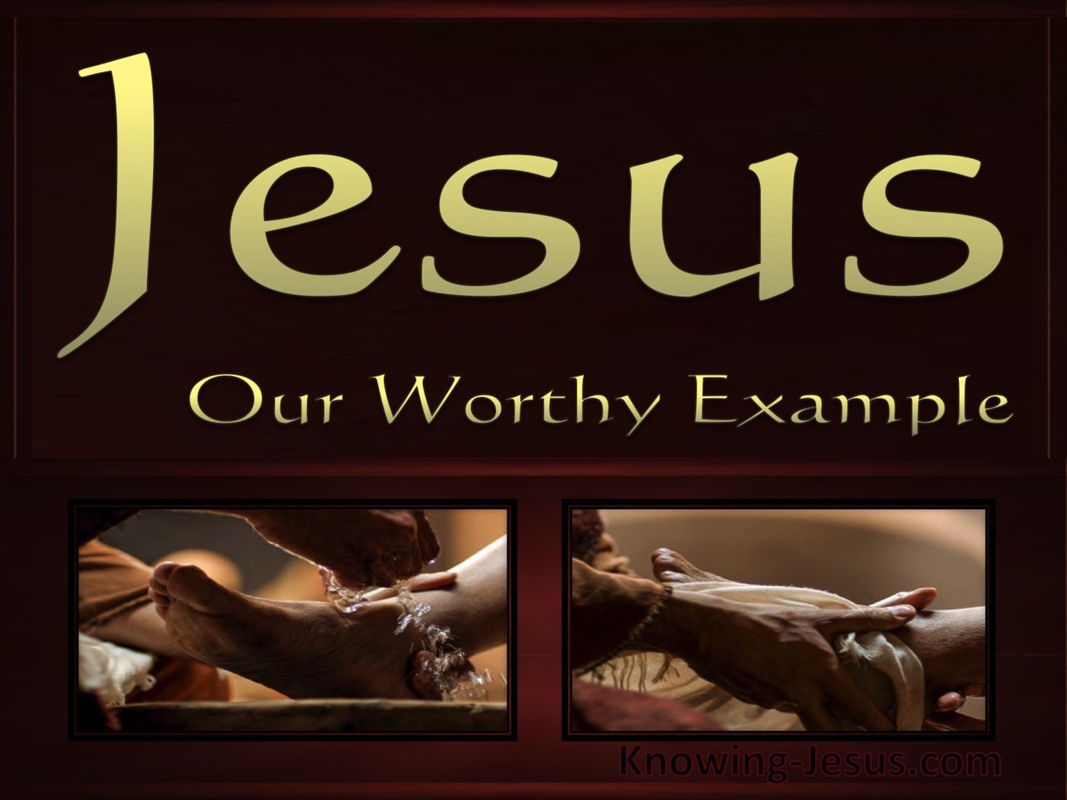 jesus-our-worthy-example